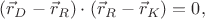 $(\vec r_{D}-\vec r_{R})\cdot(\vec r_{R}-\vec r_{K})=0,$