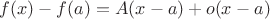 $f(x)-f(a)=A(x-a)+o(x-a)$