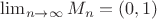 $\lim_{n\to \infty} M_n=(0,1)$