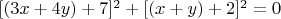 $[(3x+4y)+7]^2+[(x+y)+2]^2=0$