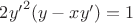 ${2{y'}^2}(y-xy')=1