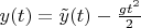 $y(t)=\tilde y(t)-\frac{gt^2}2$