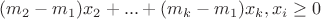 $(m_2-m_1)x_2+...+(m_k-m_1)x_k, x_i\ge 0$