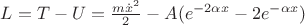 $L = T - U = \frac{m \dot{x}^2}{2} - A(e^{-2 \alpha x}-2 e^{-\alpha x})$