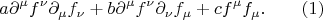 $$a\partial^\mu f^\nu\partial_\mu f_\nu+b\partial^\mu f^\nu\partial_\nu f_\mu+c f^\mu f_\mu.\qquad(1)$$