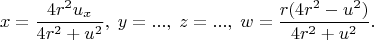 $$x=\frac{4r^2u_x}{4r^2+u^2},\;y=...,\;z=...,\;w=\frac{r(4r^2-u^2)}{4r^2+u^2}.$$