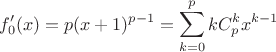 $$
f_0'(x) = p(x+1)^{p-1} = \sum_{k=0}^p k C^k_p x^{k-1}
$$
