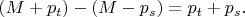 $(M+p_t)-(M-p_s)=p_t+p_s.$