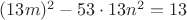 $(13m)^2-53 \cdot 13 n^2=13$