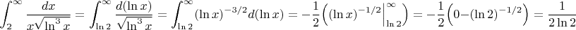 $$\int\linits_2^{\infty}\dfrac{dx}{x\sqrt{\ln^3x}}=\int\linits_{\ln 2}^{\infty}\dfrac{d(\ln x)}{\sqrt{\ln^3x}}=\int\linits_{\ln 2}^{\infty}(\ln x)^{-3/2}d(\ln x)}=-\dfrac{1}{2}\Big( (\ln x)^{-1/2}\Big|^{\infty}_{\ln 2}\Big)=-\dfrac{1}{2}\Big(0-(\ln 2)^{-1/2}\Big)=\dfrac{1}{2\ln 2}$$