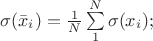 $\sigma(\bar{x}_i)=\frac{1}{N}\sum\limits_{1}^{N}\sigma({x}_i);$