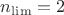 $ n_{\lim} = 2$ $ n_{\lim} = 2$