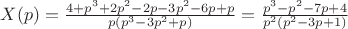 $X(p)=\frac{4+p^{3}+2p^{2}-2p-3p^{2}-6p+p}{p(p^{3}-3p^{2}+p)}=\frac{p^{3}-p^{2}-7p+4}{p^{2}(p^{2}-3p+1)}$ $X(p)=\frac{4+p^{3}+2p^{2}-2p-3p^{2}-6p+p}{p(p^{3}-3p^{2}+p)}=\frac{p^{3}-p^{2}-7p+4}{p^{2}(p^{2}-3p+1)}$