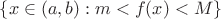 $\{x\in(a,b):m<f(x)<M\}$