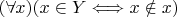 $(\forall x)(x\in Y\Longleftrightarrow x\notin x)$