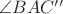$\angle BAC''$