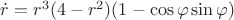 $\dot{r} = r^3(4 - r^2)(1 -\cos{\varphi}\sin{\varphi})$