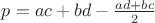 $p=ac+bd-\frac{ad+bc}2$ $p=ac+bd-\frac{ad+bc}2$
