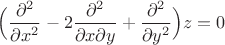 $\Big(\dfrac{\partial^2 }{\partial x^2}-2\dfrac{\partial^2 }{\partial x\partial y}+ \dfrac{\partial^2 }{\partial y^2}\Big)z=0$