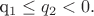 q_1\leq q_2<0.