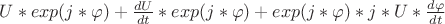 $U*exp(j*\varphi)+\frac {dU} {dt}*exp(j*\varphi)+exp(j*\varphi)*j*U*\frac {d\varphi} {dt}$ $U*exp(j*\varphi)+\frac {dU} {dt}*exp(j*\varphi)+exp(j*\varphi)*j*U*\frac {d\varphi} {dt}$