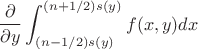 $${\frac{\partial}{\partial y}}\int_{(n-1/2)s(y)}^{(n+1/2)s(y)}f(x,y)dx$$
