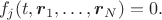 $$f_j(t,\boldsymbol r_1,\ldots, \boldsymbol r_N)=0.$$
