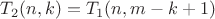 $T_2(n,k)=T_1(n,m-k+1)$
