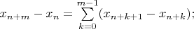 $x_{n+m}-x_n=\sum\limits_{k=0}^{m-1}(x_{n+k+1}-x_{n+k});$