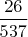 $\dfrac{26}{537}$
