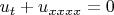 $u_t+u_{xxxx}=0$