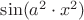 $\sin(a^2 \cdot x^2)$