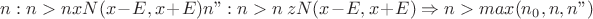 $n: n>n xN(x-E,x+E) & n