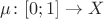 $\mu\colon [0;1]\to X$