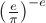 $\left (\frac {e}{\pi} \right )^{-e}$