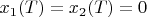 ${{x}_{1}}( T )={{x}_{2}}( T )=0$