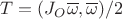 $T=(J_O\overline \omega,\overline \omega)/2$