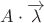 $A \cdot \overrightarrow{\lambda}$