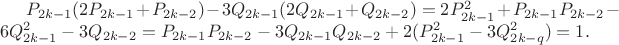 $P_{2k-1}(2P_{2k-1}+P_{2k-2})-3Q_{2k-1}(2Q_{2k-1}+Q_{2k-2})=2P_{2k-1}^2 + P_{2k-1}P_{2k-2} - 6Q_{2k-1}^2 - 3Q_{2k-2}= P_{2k-1}P_{2k-2}-3Q_{2k-1}Q_{2k-2} + 2(P_{2k-1}^2 - 3Q_{2k-q}^2) = 1.$