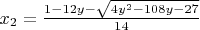 $x_2=\frac {1-12y-\sqrt{4y^2-108y-27}}{14}$