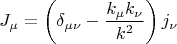 $$
J_{\mu}=\left(\delta_{\mu\nu}-\frac{k_{\mu}k_{\nu}}{k^2}\right)j_{\nu}
$$