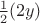 ${1\over2}(2y)$