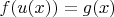 $f(u(x)) = g(x)$