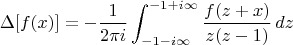 $$\Delta[f(x)]=-\frac{1}{2\pi i}\int_{-1-i\infty}^{-1+i\infty} \frac{f(z+x)}{z(z-1)}\, dz$$
