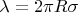 $\lambda = 2 \pi R \sigma$