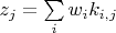 $z_j=\sum\limits_i{w_i  k_{i,j}}$