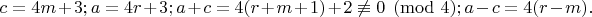 $c=4m+3;a=4r+3;    a+c=4(r+m+1)+2\not\equiv 0 \pmod 4; a-c=4(r-m).$