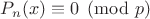 $P_n (x) \equiv 0 \pmod p$