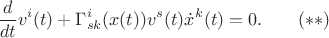 $$\frac{d}{dt}v^i(t)+\Gamma^i_{sk}(x(t))v^s(t)\dot x^k(t)=0.\qquad(**)$$