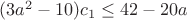 $(3a^2-10)c_1\le 42-20a$